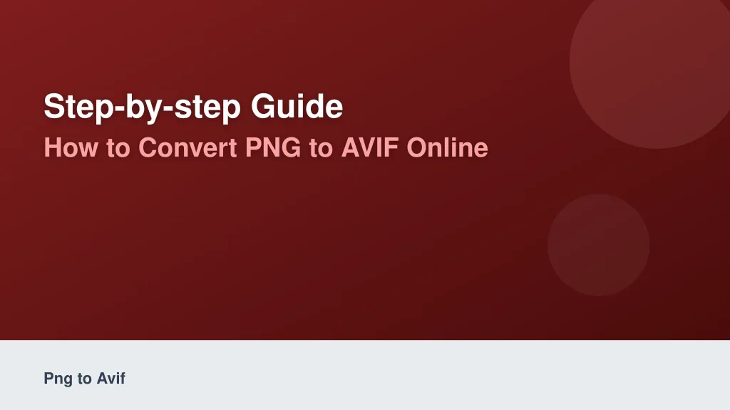 Step-by-Step Guide: How to Convert PNG to AVIF Online