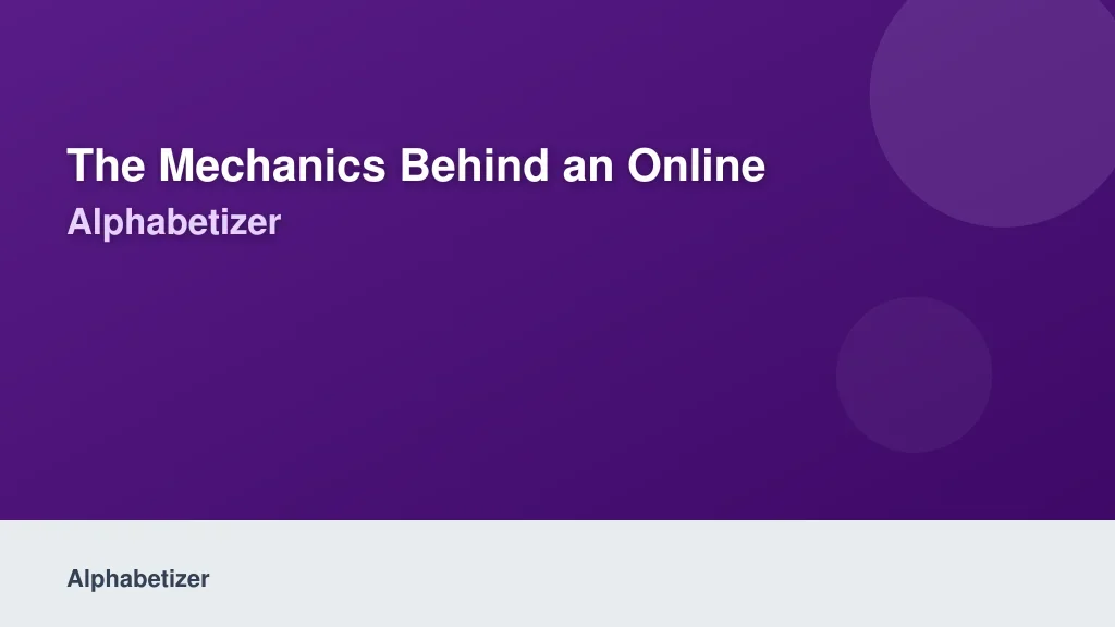 The Mechanics Behind an Online Alphabetizer