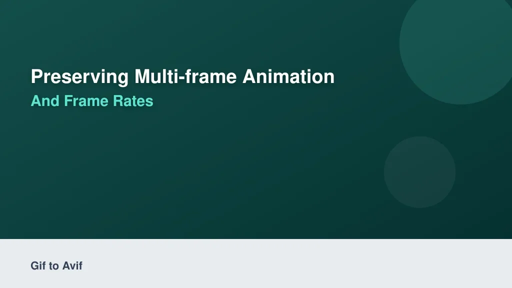 Preserving Multi-Frame Animation and Frame Rates