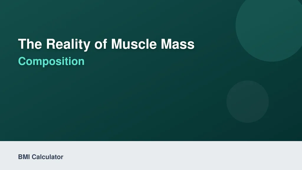 The Reality of Muscle Mass Limitations and Body Composition