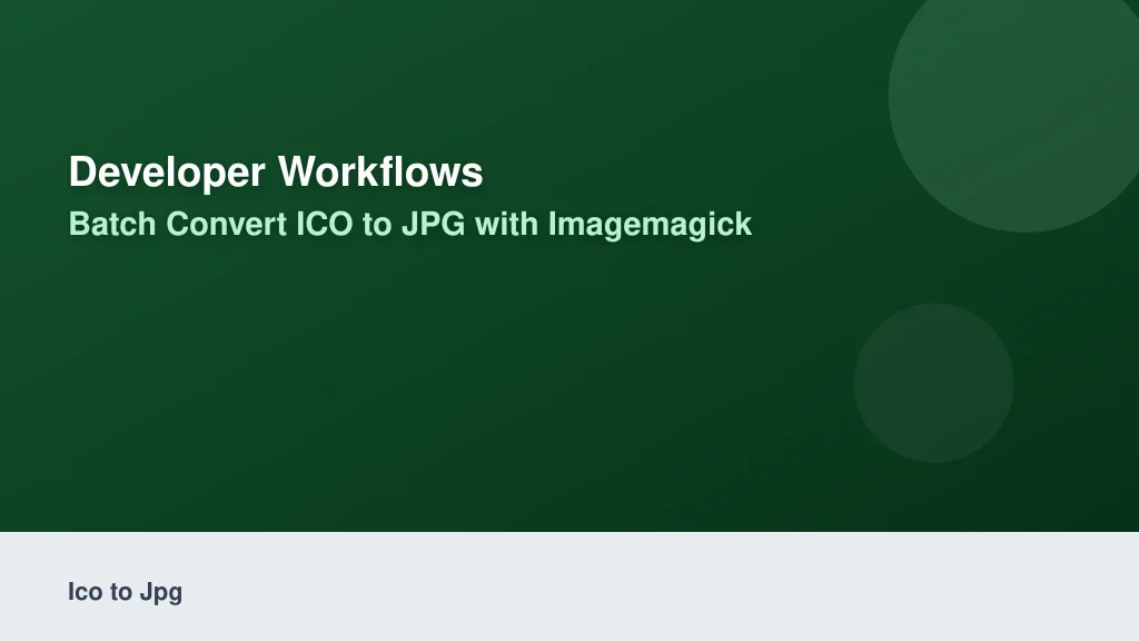 Developer Workflows: Batch Convert ICO to JPG with ImageMagick