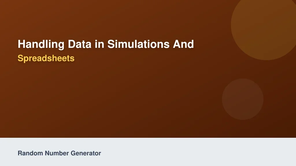 Handling Data in Simulations and Spreadsheets