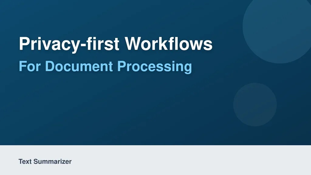 Privacy-First Workflows for Document Processing