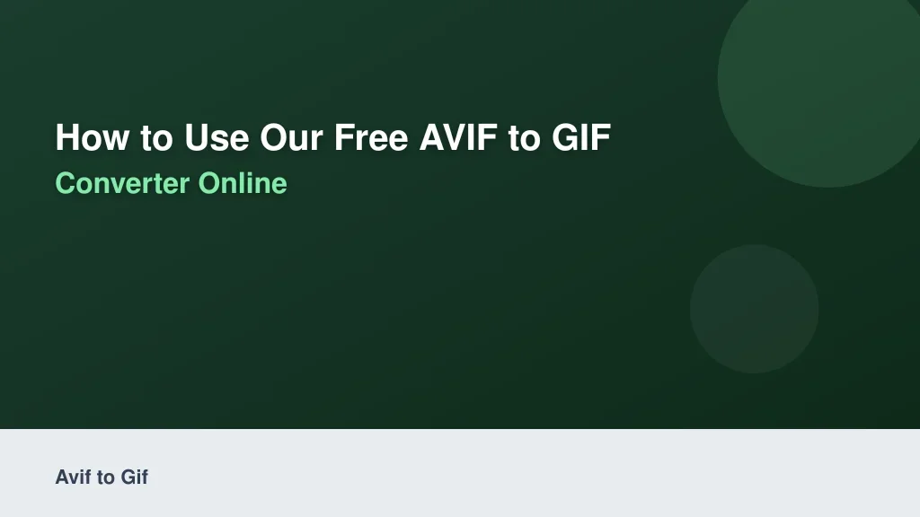 How to Use Our Free AVIF to GIF Converter Online
