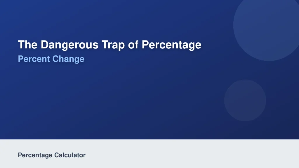 The Dangerous Trap of Percentage Points vs. Percent Change