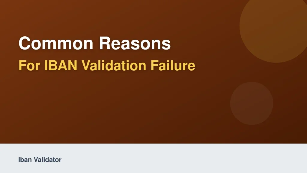 Common Reasons for IBAN Validation Failure