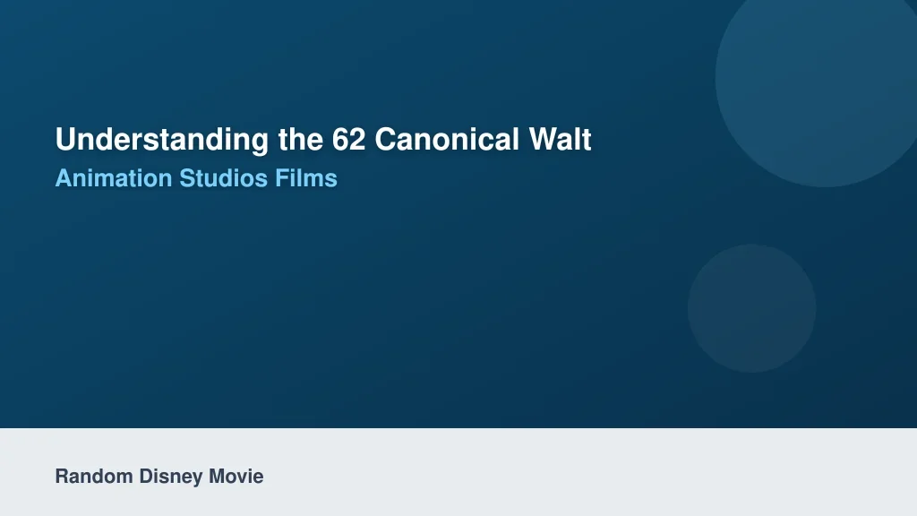 Understanding the 62 Canonical Walt Disney Animation Studios Films