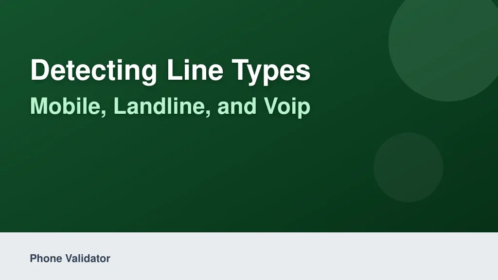 Detecting Line Types: Mobile, Landline, and VoIP