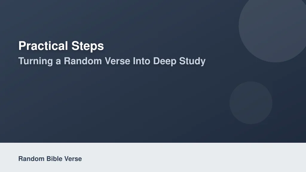 Practical Steps: Turning a Random Verse into Deep Study