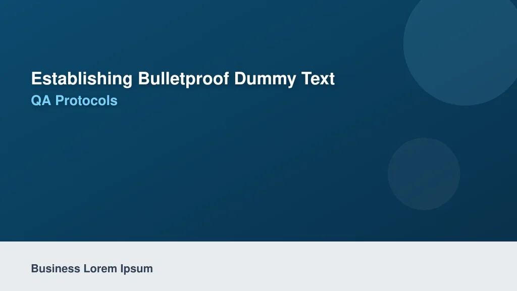 Establishing Bulletproof Dummy Text QA Protocols