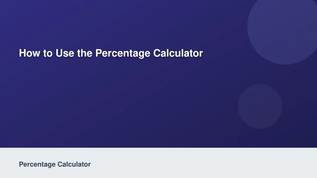 How to Use the Percentage Calculator