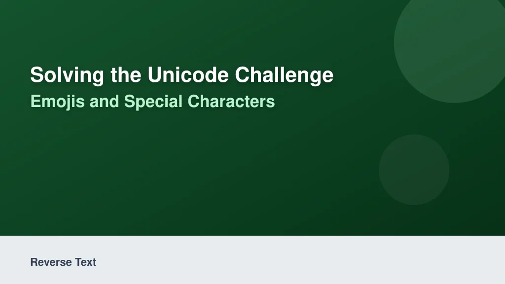 Solving the Unicode Challenge: Emojis and Special Characters