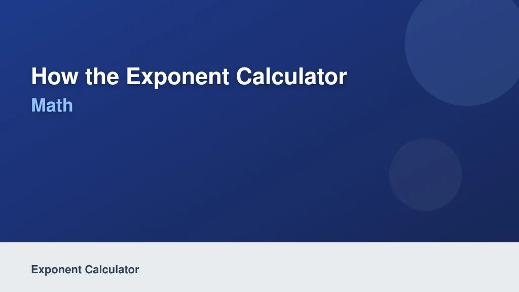 How the Exponent Calculator Simplifies Complex Math