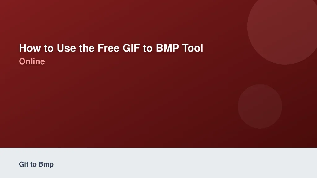 How to Use the Free GIF to BMP Tool Online