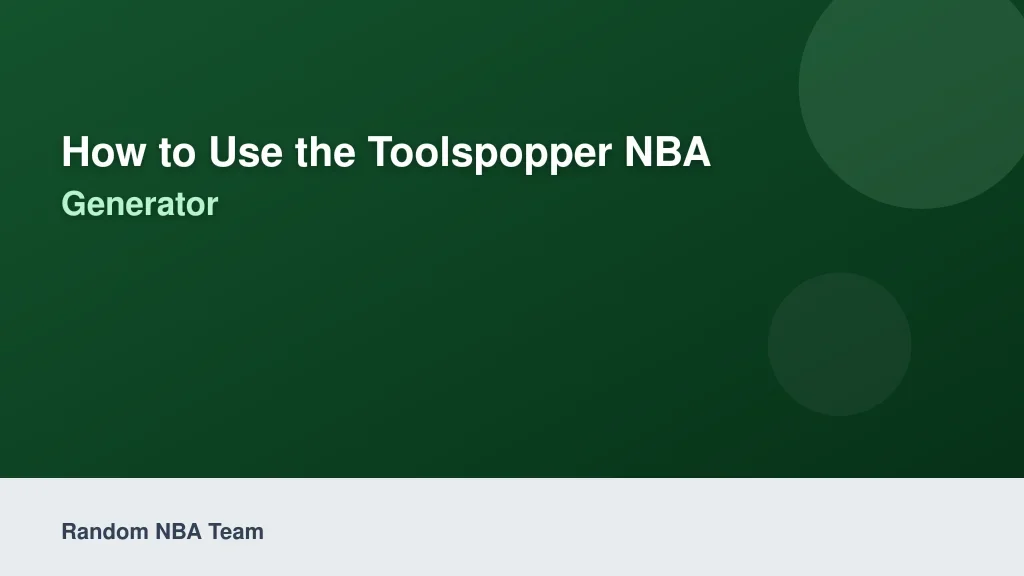 How to Use the ToolsPopper NBA Generator