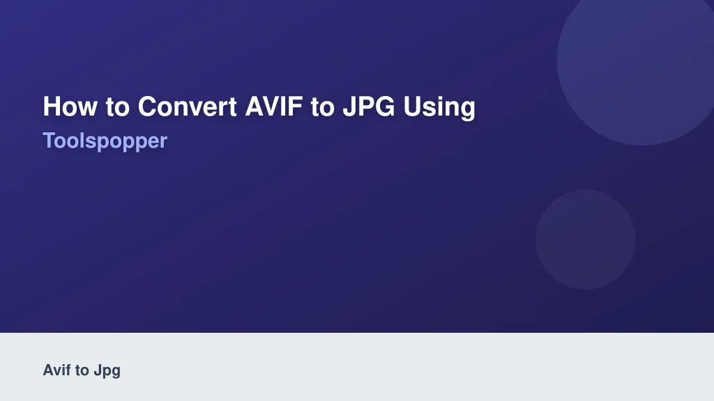 How to Convert AVIF to JPG Using ToolsPopper