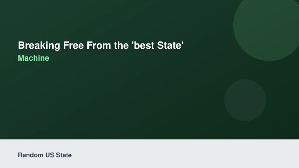 Breaking Free from the 'Best State' Marketing Machine