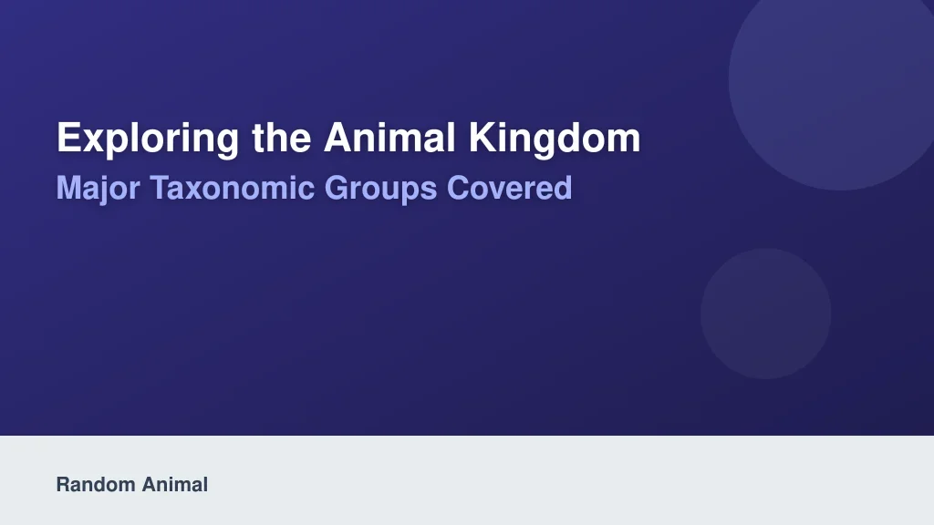 Exploring the Animal Kingdom: Major Taxonomic Groups Covered