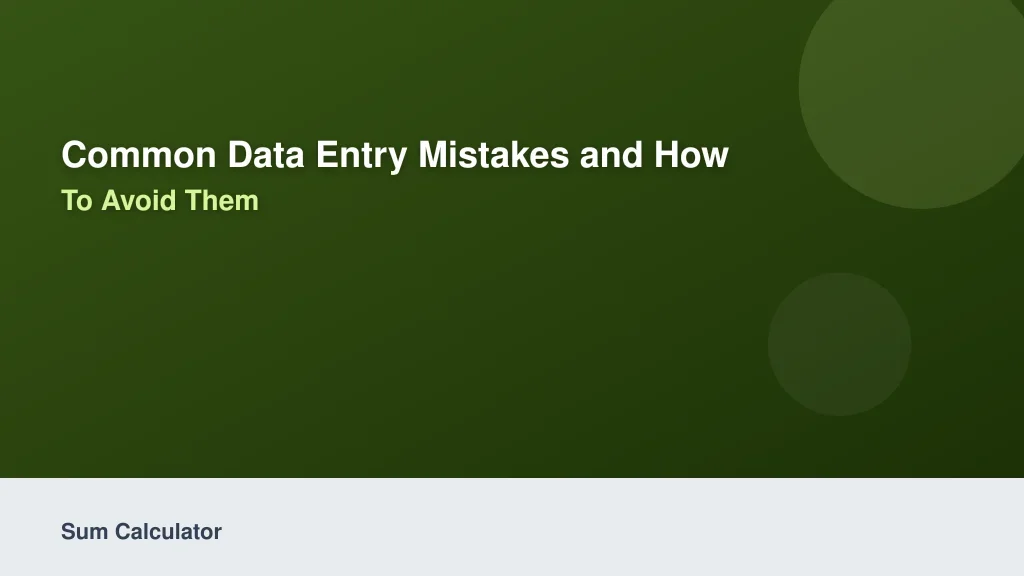 Common Data Entry Mistakes and How to Avoid Them