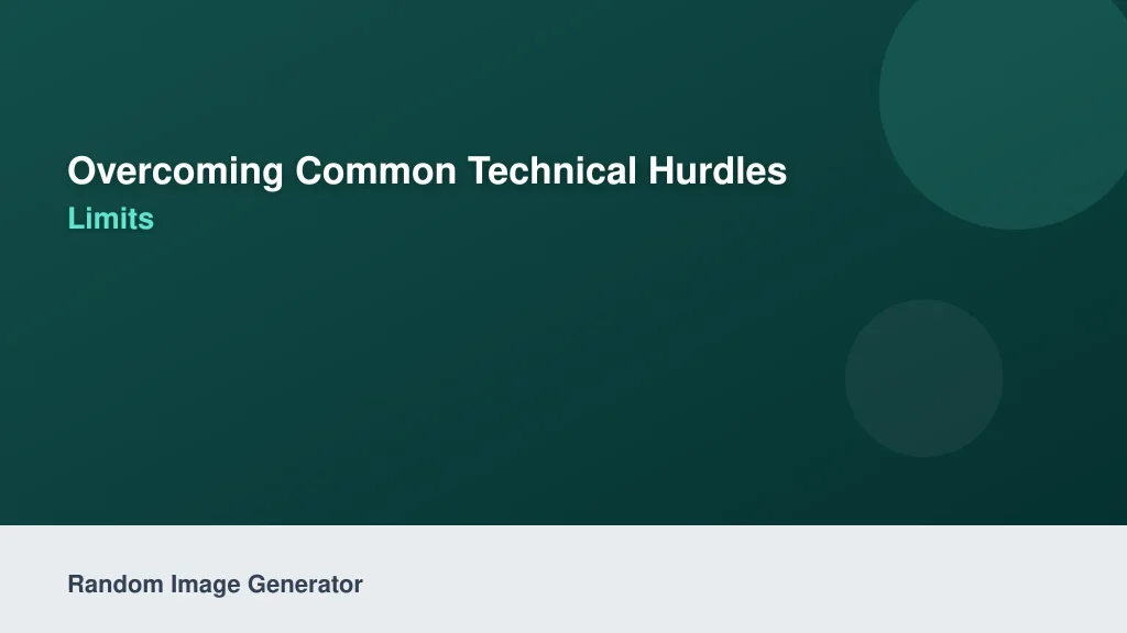 Overcoming Common Technical Hurdles and API Limits
