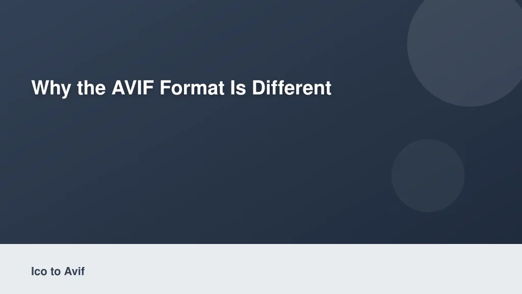 Why the AVIF Format is Different