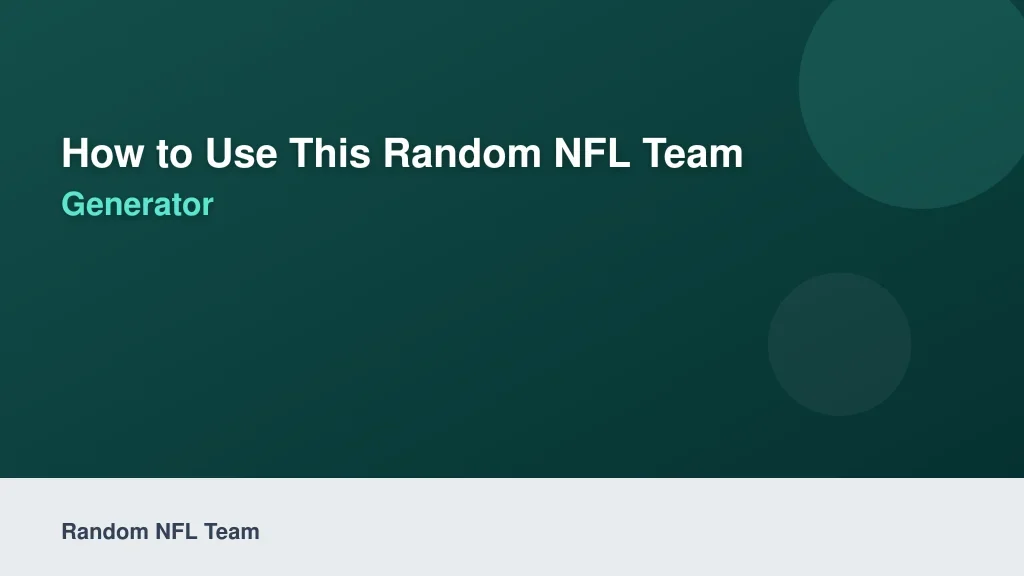 How to Use This Random NFL Team Generator