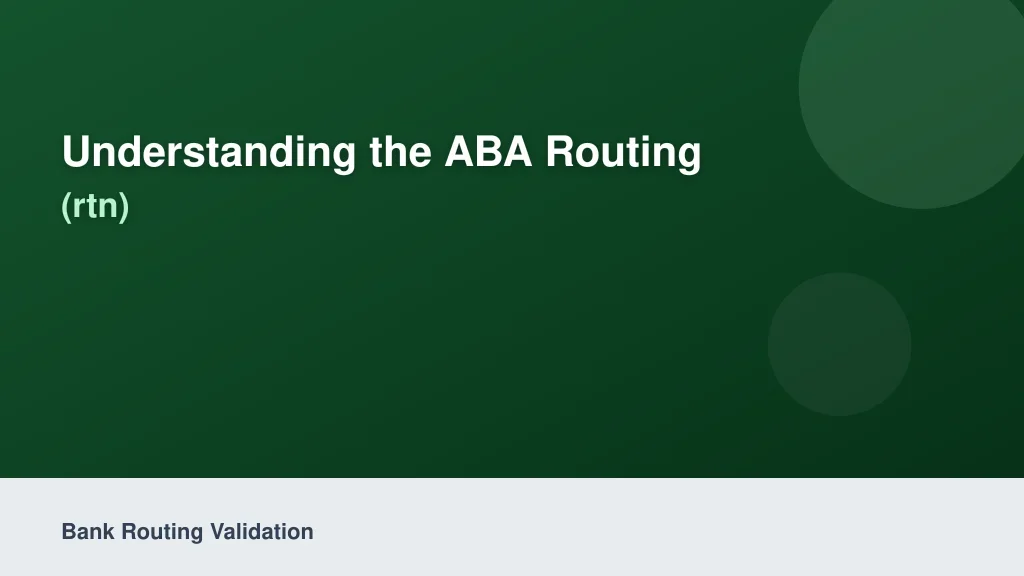 Understanding the ABA Routing Transit Number (RTN)