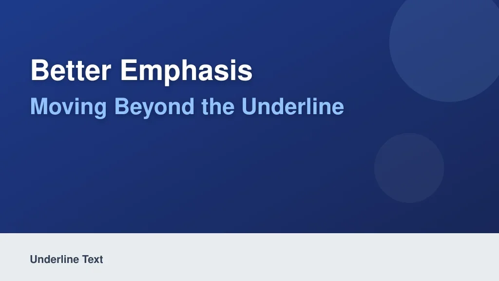 Better Emphasis: Moving Beyond the Underline