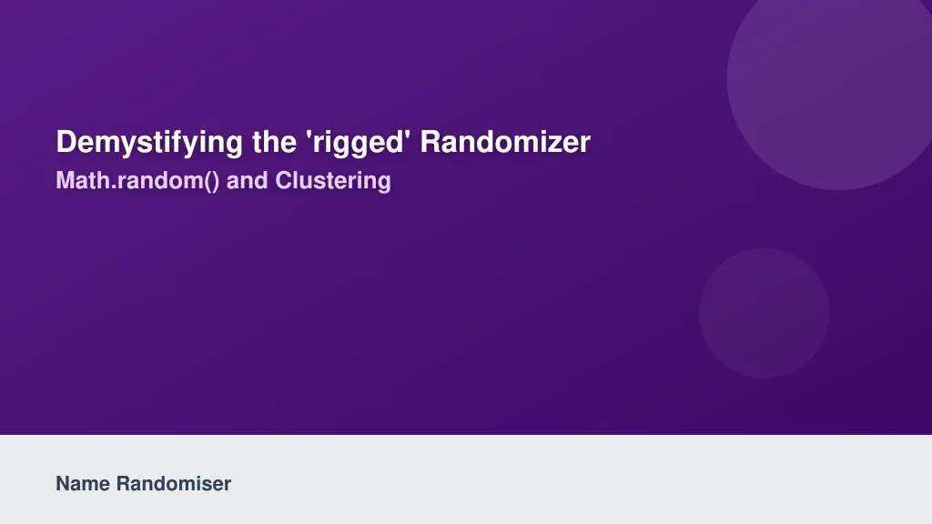 Demystifying the 'Rigged' Randomizer: Math.random() and Clustering