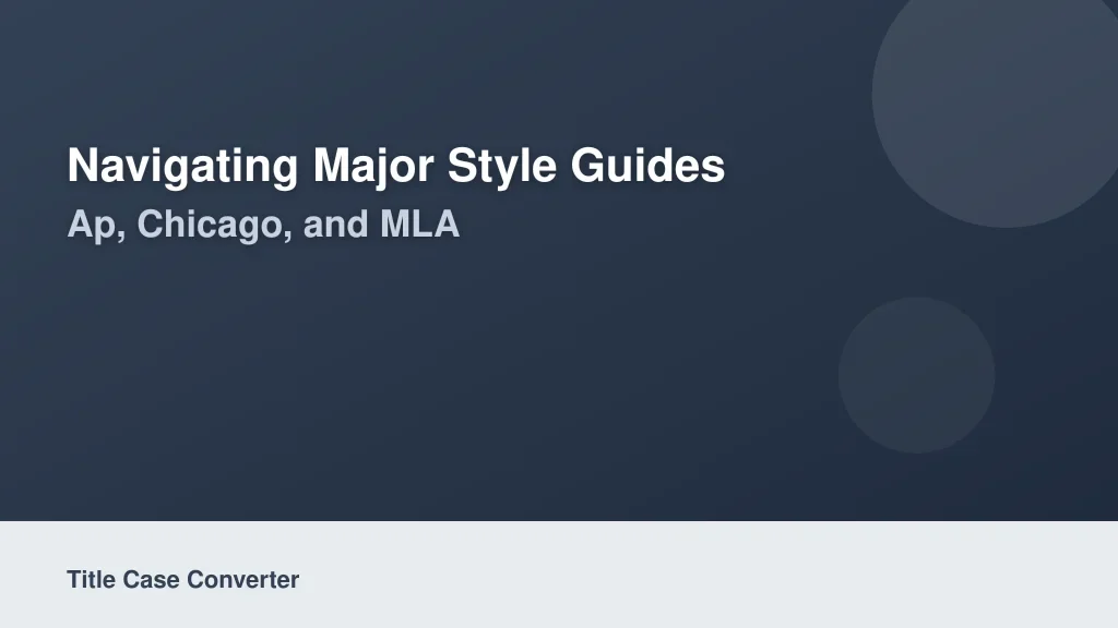 Navigating Major Style Guides: AP, Chicago, and MLA