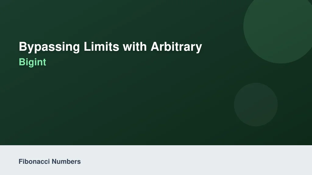 Bypassing Limits with Arbitrary Precision and BigInt