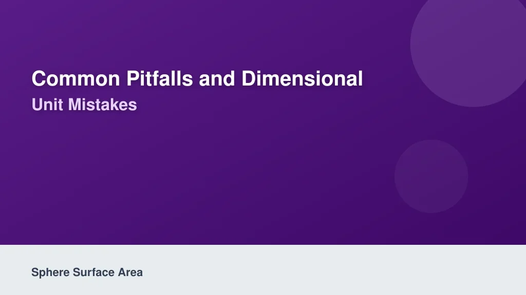 Common Pitfalls and Dimensional Unit Mistakes