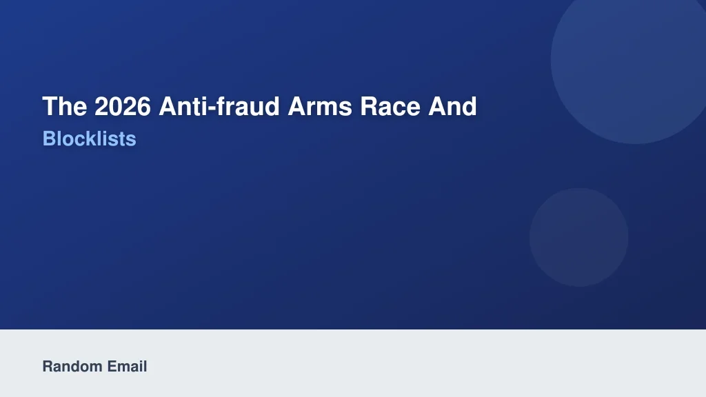 The 2026 Anti-Fraud Arms Race and Domain Blocklists