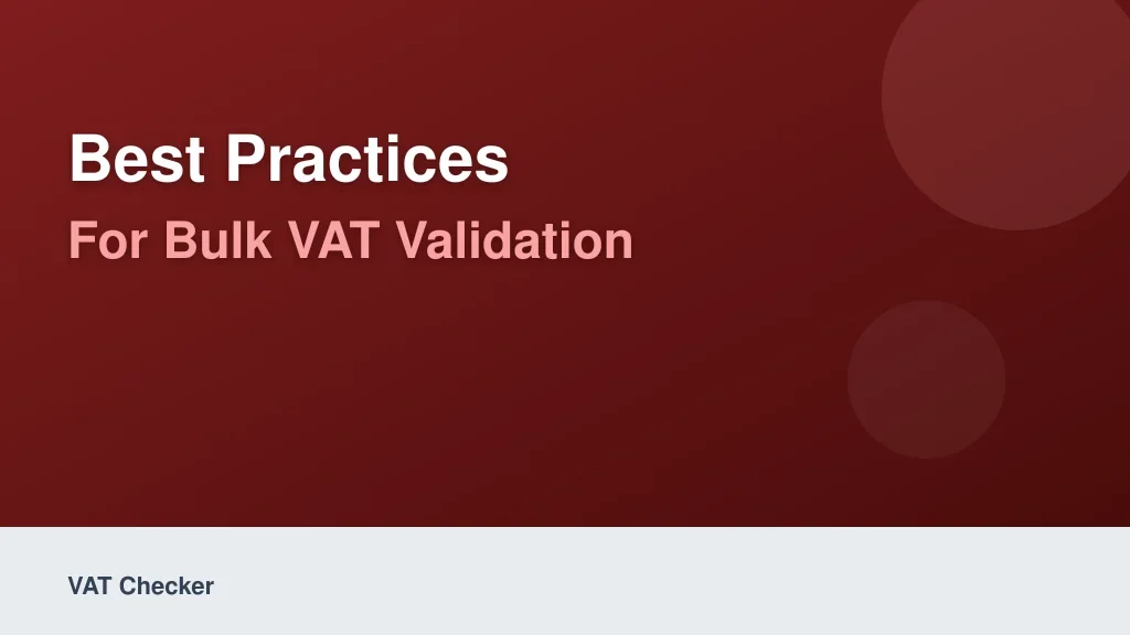 Best Practices for Bulk VAT Validation