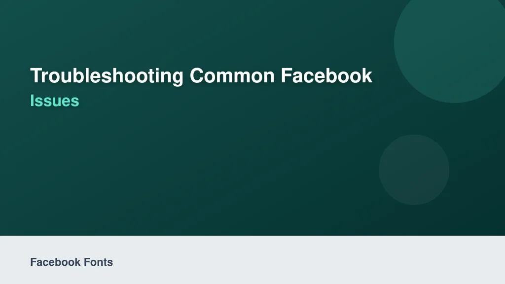 Troubleshooting Common Facebook Text and Display Issues