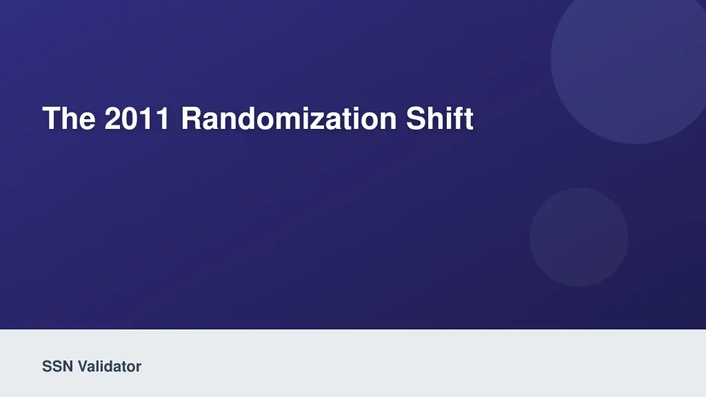 The 2011 Randomization Shift
