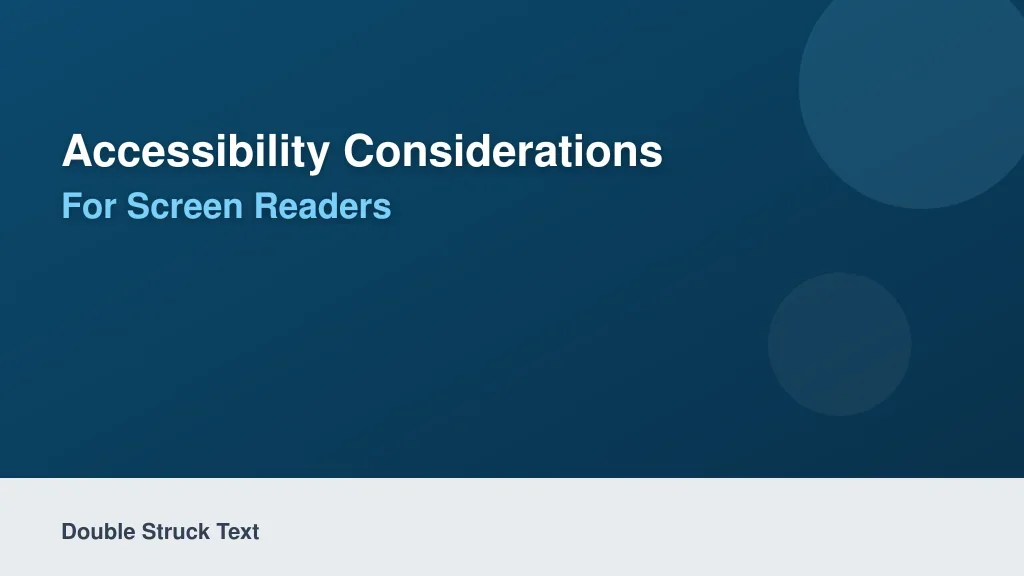 Accessibility Considerations for Screen Readers