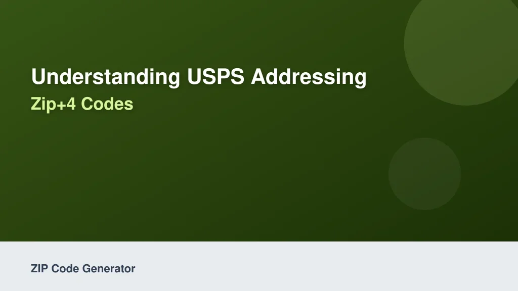 Understanding USPS Addressing Standards and ZIP+4 Codes