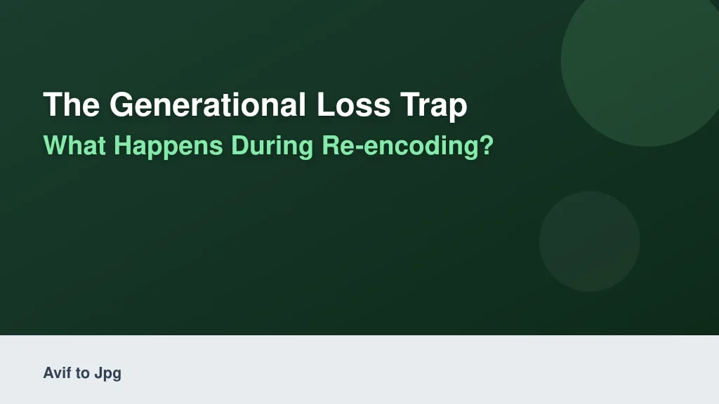 The Generational Loss Trap: What Happens During Re-encoding?