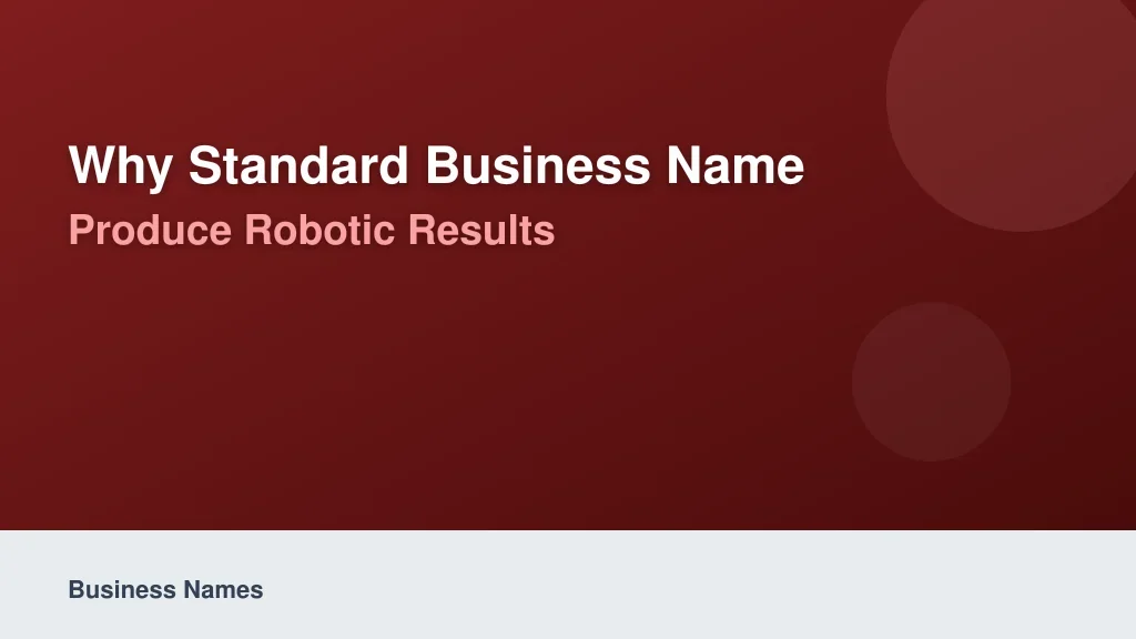 Why Standard Business Name Generators Often Produce Robotic Results
