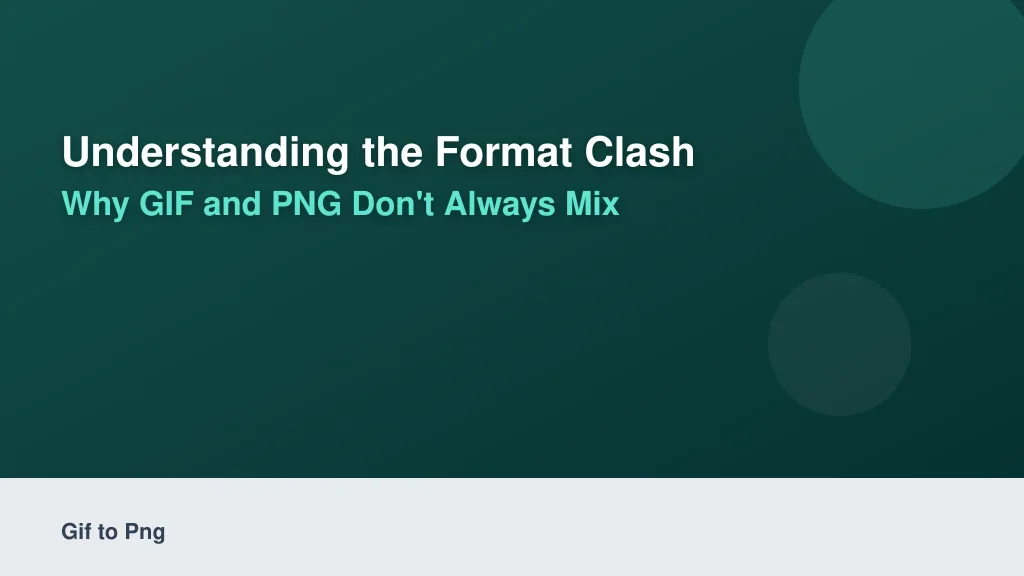 Understanding the Format Clash: Why GIF and PNG Don't Always Mix
