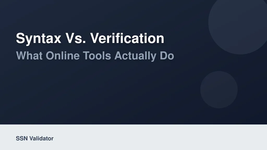 Syntax vs. Verification: What Online Tools Actually Do