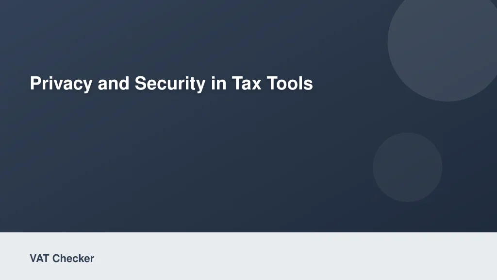 Privacy and Security in Tax Tools