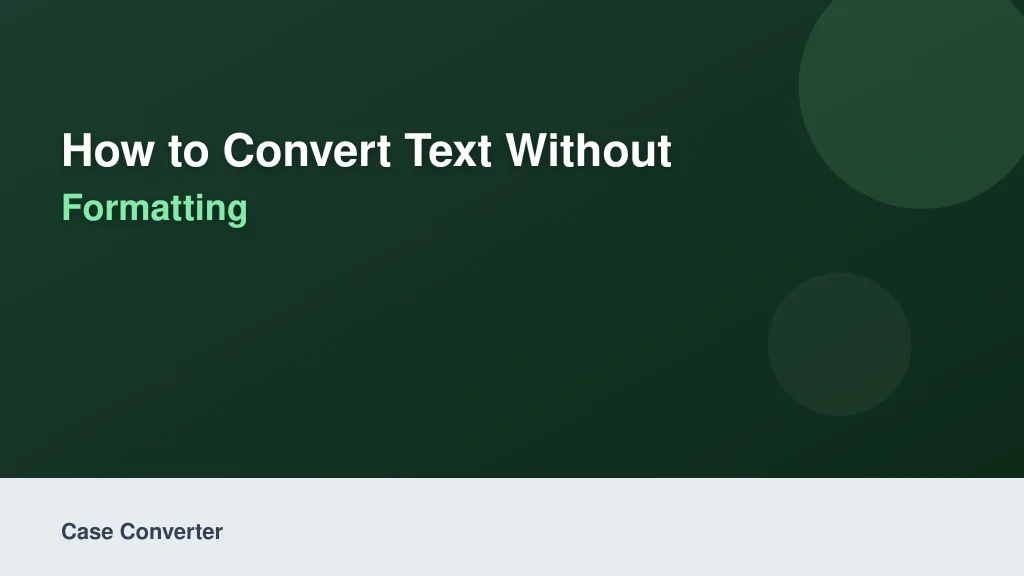 How to Convert Text Without Destroying Formatting