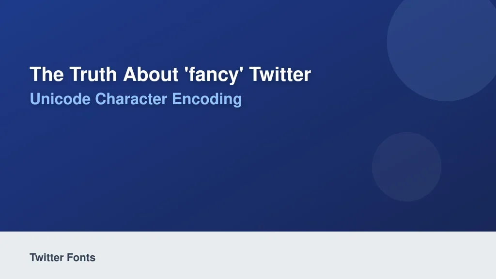 The Truth About 'Fancy' Twitter Fonts: Unicode Character Encoding