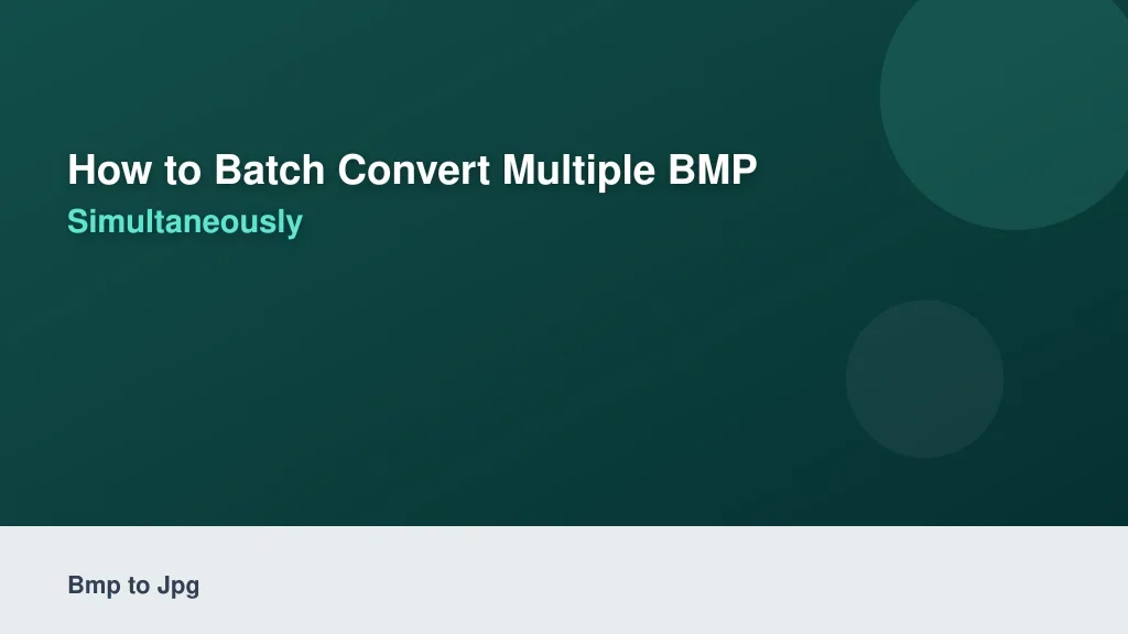 How to Batch Convert Multiple BMP Files Simultaneously