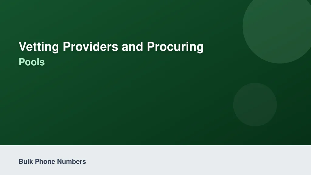 Vetting Providers and Procuring Virtual Number Pools