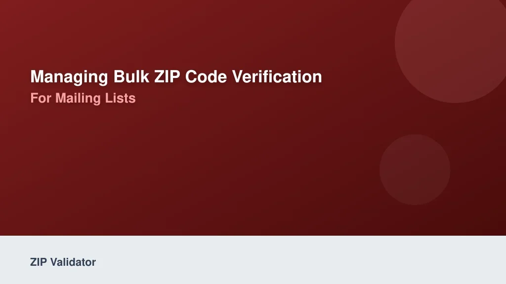 Managing Bulk ZIP Code Verification for Mailing Lists