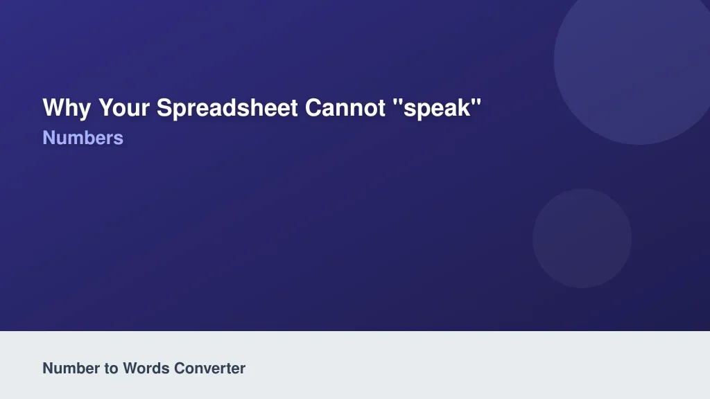 Why Your Spreadsheet Cannot "Speak" Numbers