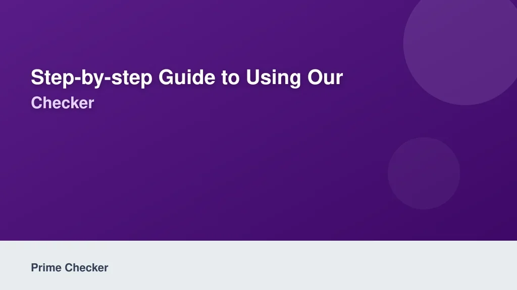 Step-by-Step Guide to Using Our Free Prime Checker